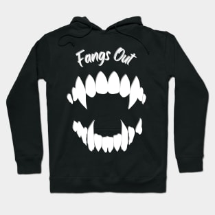 Fangs Out Hoodie